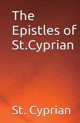 The Epistles of St. Cyprian - Cyprian - cover