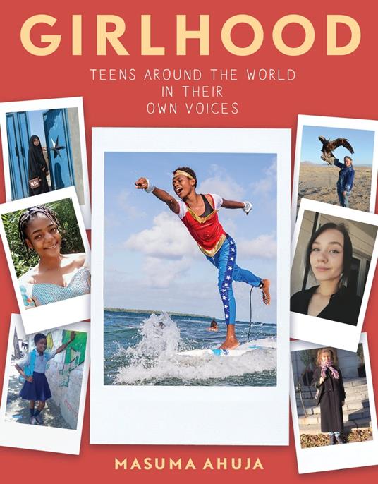 Girlhood: Teens around the World in Their Own Voices - Masuma Ahuja - ebook