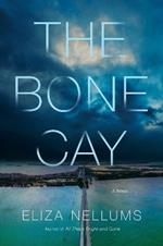 The Bone Cay: A Novel