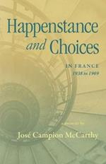 Happenstance and Choices: In France 1938 to 1969