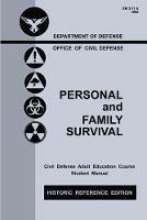 Personal and Family Survival (Historic Reference Edition): The Historic Cold-War-Era Manual For Preparing For Emergency Shelter Survival And Civil Defense - U S Office of Civil Defense - cover