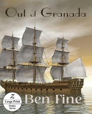 Out of Granada: Large Print Edition - Ben Fine - cover