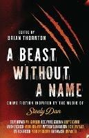 A Beast Without a Name: Crime Fiction Inspired by the Music of Steely Dan