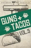 Guns + Tacos Vol. 5 - cover