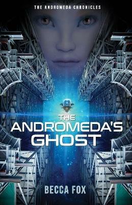 The Andromeda's Ghost - Becca Fox - cover