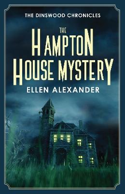 The Hampton House Mystery - Ellen Alexander - cover