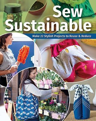 Sew Sustainable: Make 22 Stylish Projects to Reuse & Reduce - C&T Publishing - cover