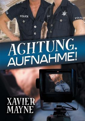 Achtung, Aufnahme! (Translation) - Xavier Mayne - cover