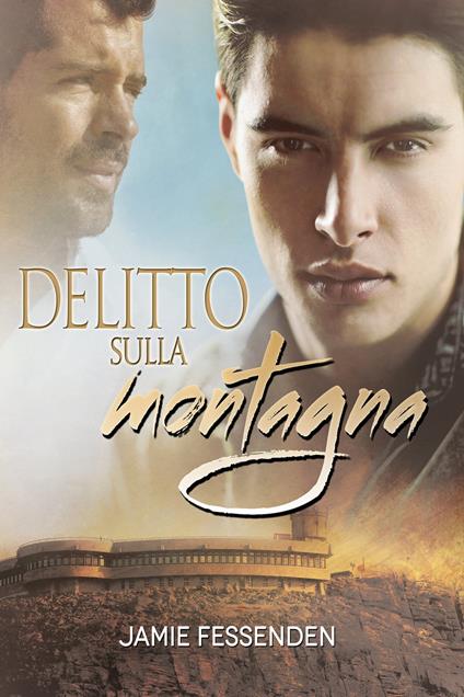 Delitto sulla montagna - Jamie Fessenden,Emiliana Cordone - ebook