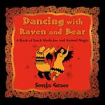 Dancing with Raven and Bear