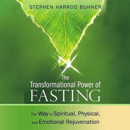 The Transformational Power of Fasting