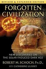 Forgotten Civilization: New Discoveries on the Solar-Induced Dark Age