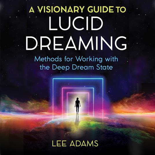 A Visionary Guide to Lucid Dreaming - Adams, Lee - Audiolibro in inglese |  IBS