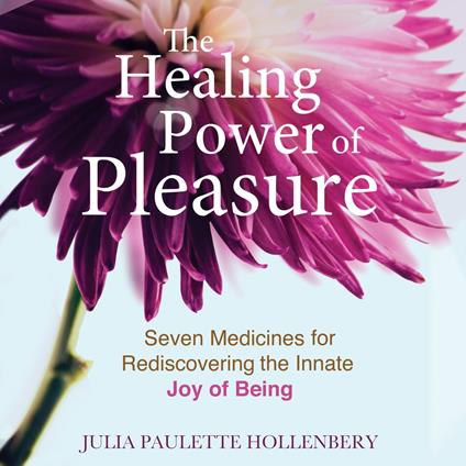 The Healing Power of Pleasure