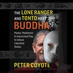 The Lone Ranger and Tonto Meet Buddha