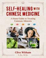 Self-Healing with Chinese Medicine