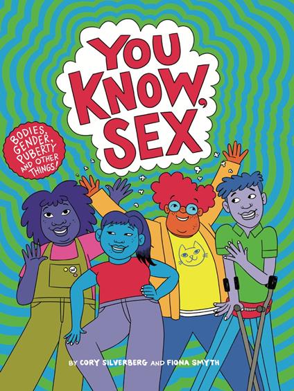 You Know, Sex - Cory Silverberg,Fiona Smyth - ebook