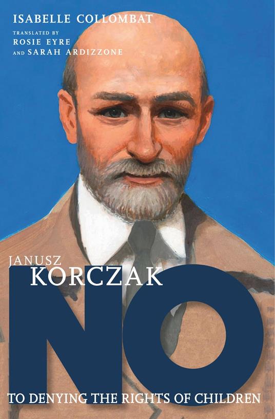 Janusz Korczak - Isabelle Collombat,Rosie Eyre - ebook