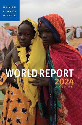 World Report 2024: Events of 2023 - Human Rights Watch - cover