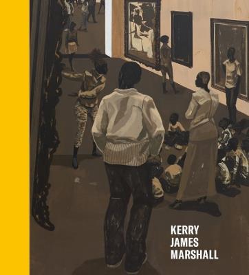 Kerry James Marshall: History of Painting - Hal Foster,Teju Cole - cover