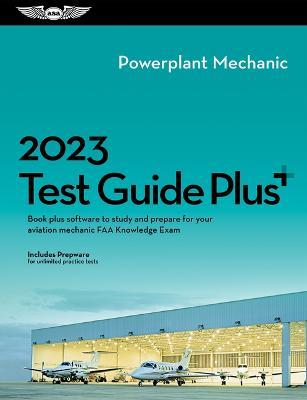 2023 Powerplant Mechanic Test Guide Plus: Book Plus Software to Study and Prepare for Your Aviation Mechanic FAA Knowledge Exam - ASA Test Prep Board - cover