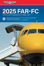 Far-FC 2025: Federal Aviation Regulations for Flight Crew