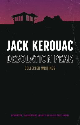 Desolation Peak: Collected Writings - Jack Kerouac - cover