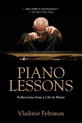 Piano Lessons: Reflections from a Life in Music - Vladimir Feltsman - cover