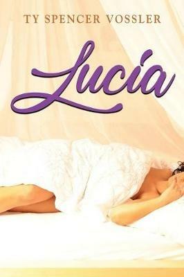Lucia - Ty Spencer Vossler - cover