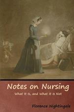 Notes on Nursing: What It Is, and What It Is Not