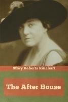 The After House - Mary Roberts Rinehart - cover