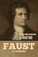 Faust: A Tragedy - Johann Wolfgang Von Goethe - cover