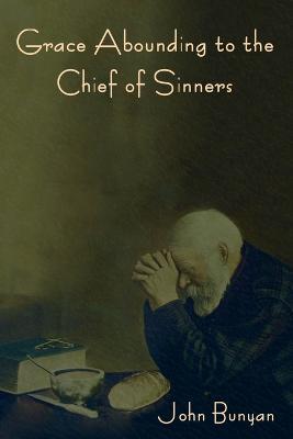 Grace Abounding to the Chief of Sinners - John Bunyan - cover