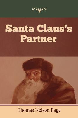 Santa Claus's Partner - Thomas Nelson Page - cover