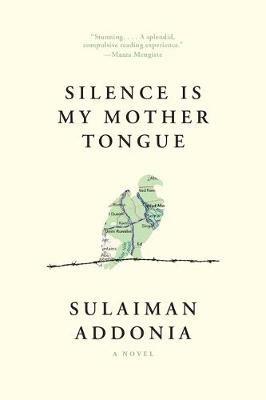 Silence Is My Mother Tongue - Sulaiman Addonia - cover