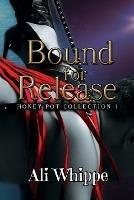 Bound for Release