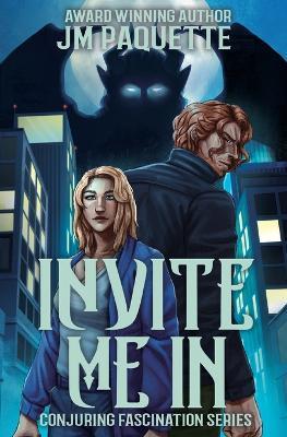 Invite Me In - Jm Paquette - cover