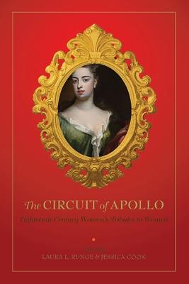 The Circuit of Apollo: Eighteenth-Century Women's Tributes to Women - cover