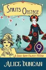 Spirits Onstage (A Daisy Gumm Majesty Mystery, Book 9): Historical Cozy Mystery