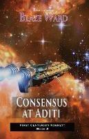 Consensus at Aditi - Blaze Ward - cover