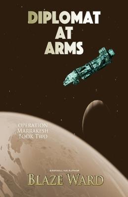 Diplomat at Arms - Blaze Ward - cover