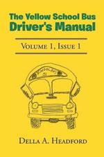 The Yellow School Bus Driver's Manual