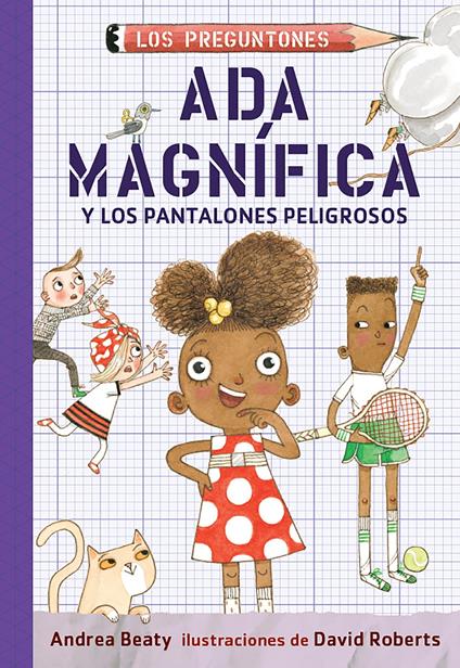 Ada Magnífica y los pantalones peligrosos - Beaty Andrea - ebook