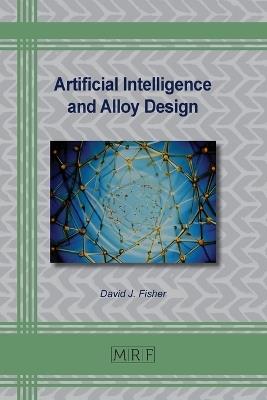 Artificial Intelligence and Alloy Design - David Fisher - cover