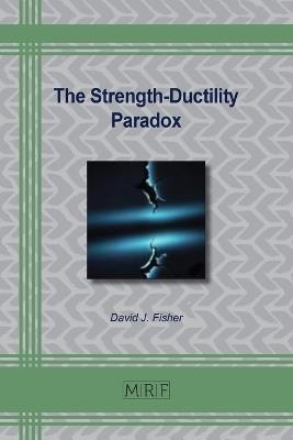 The Strength-Ductility Paradox - David Fisher - cover