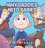 Why Daddies Need Babies