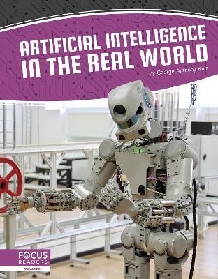 Artificial Intelligence: Artificial Intelligence in the Real World - George Anthony Kulz - cover