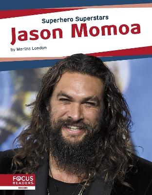 Superhero Superstars: Jason Momoa - Martha London - cover