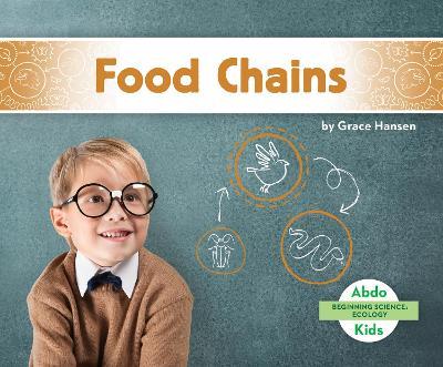 Beginning Science: Food Chains - Grace Hansen - cover