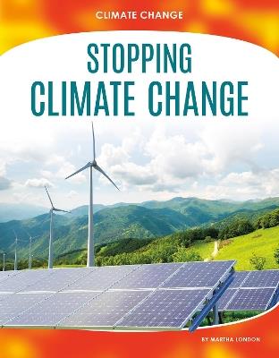 Climate Change: Stopping Climate Change - Martha London - cover